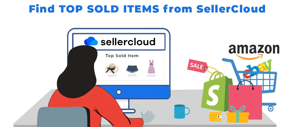 SellerCloud tutorials: How to Find Top Sold Items from SellerCloud