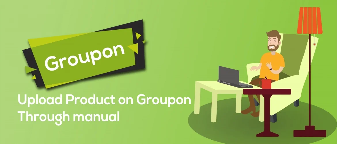 Groupon Product Upload Through Manual | Simple Step By Step Guide