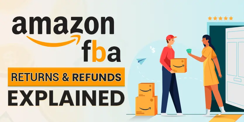 Amazon Return Policy – FBA Returns and Refunds Explained