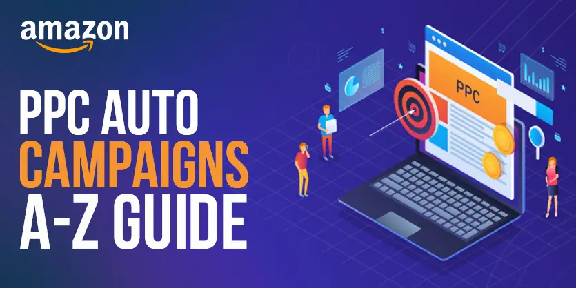 Amazon PPC: Automatic Campaign Guide for 2024