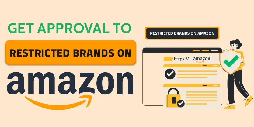 How to Get Approved to Sell Restricted Brands on Amazon – Catalog Authorization Approval