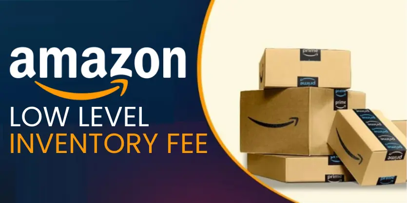 understanding amazon's low inventory level fees