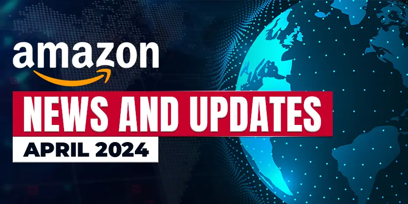 Amazon Prime Day Deals To TikTok Shop Fees & More Updates for April 2024