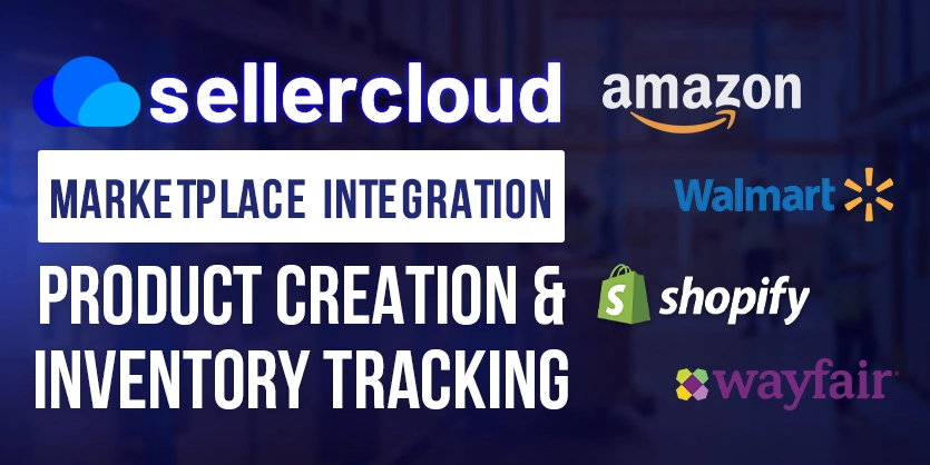 Master Sellercloud Integrate, List, and Track Effortlessly