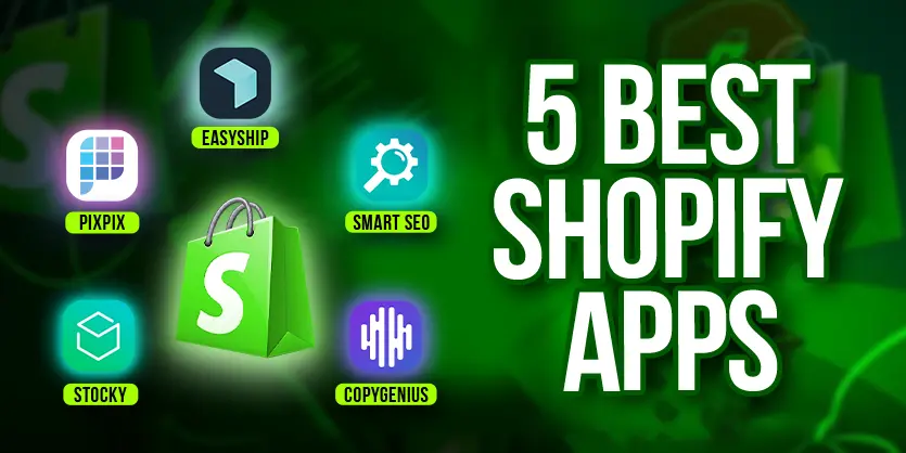 5 Best Free Shopify Apps to Manage Your Online Store