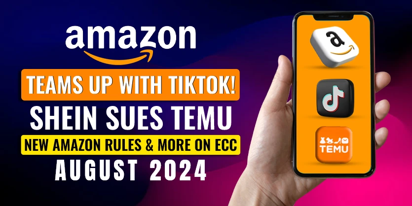 Amazon Teams Up with TikTok and More E-commerce News - August 2024