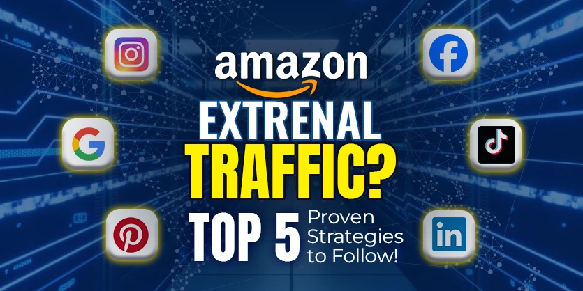 Drive External Traffic to Amazon Listings and Boost Your Sales