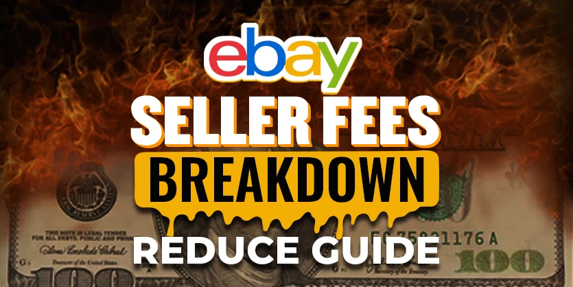 eBay Seller Fees Breakdown for 2024 How to Reduce & Avoid Extra Costs