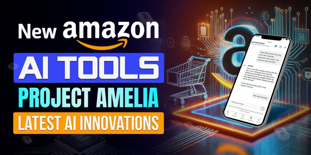 Amazon Accelerate 2024 Project Amelia To Revolutionize Seller Success