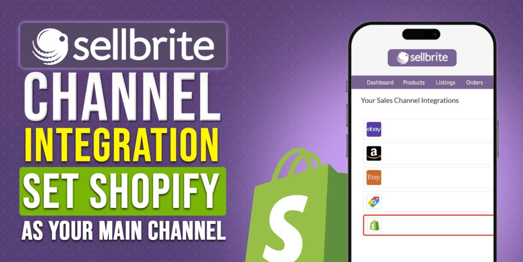 Guide to Connecting Shopify with Sellbrite Simplify Your Multi-Channel Management