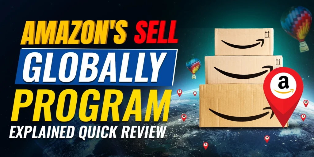 How to Sell Internationally with Amazon A Complete Guide to Expanding Your Business Globally