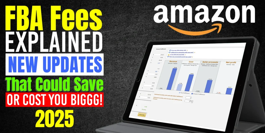 Amazon FBA Fees with Latest Updates for 2025