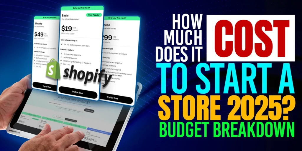 How Much Does It Cost to Start a Shopify Store in 2025