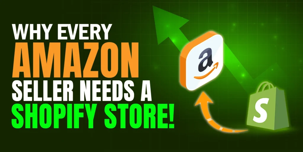 Why Every Amazon Seller Needs A Shopify Store