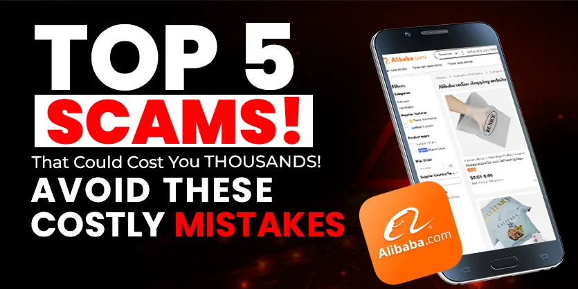 Top 5 Alibaba Scam