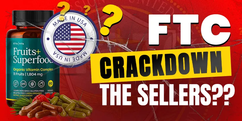 Amazon & Walmart Sellers ALERT “Made in USA” Claims? New FTC Crackdown