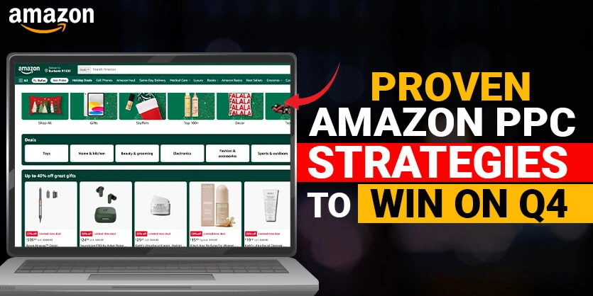 Amazon PPC Strategy for Q4 Winning: Proven Amazon PPC Tactics to Boost Your Sales and Grow Profit