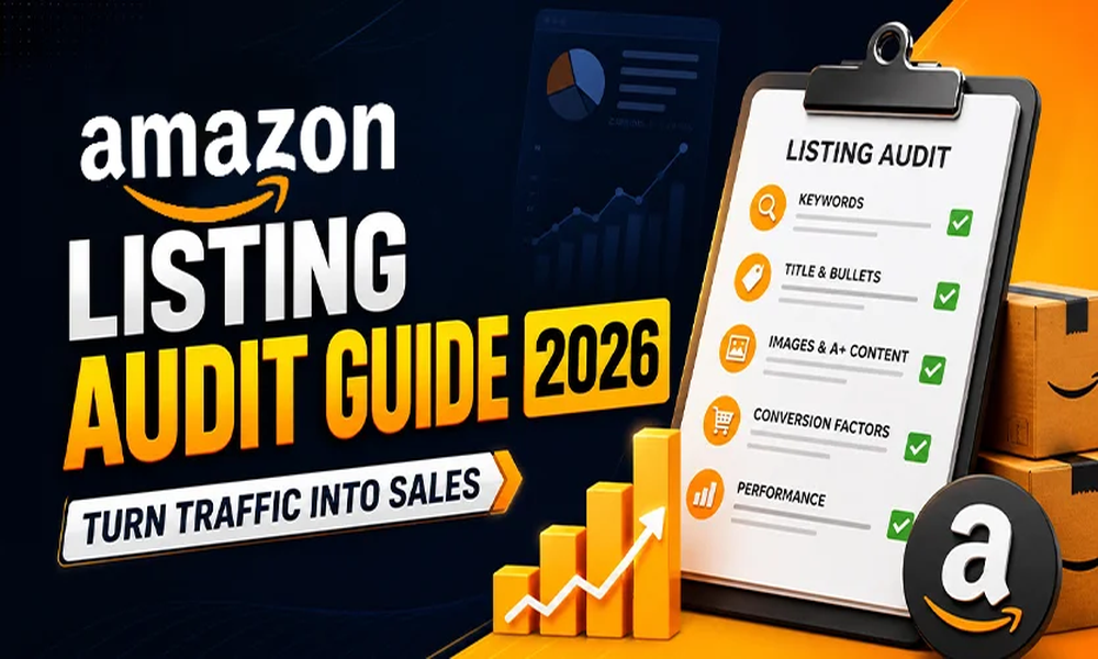 Amazon Listing Audit Guide 2026: Improve Amazon PPC, SEO & Turn Traffic into Sales