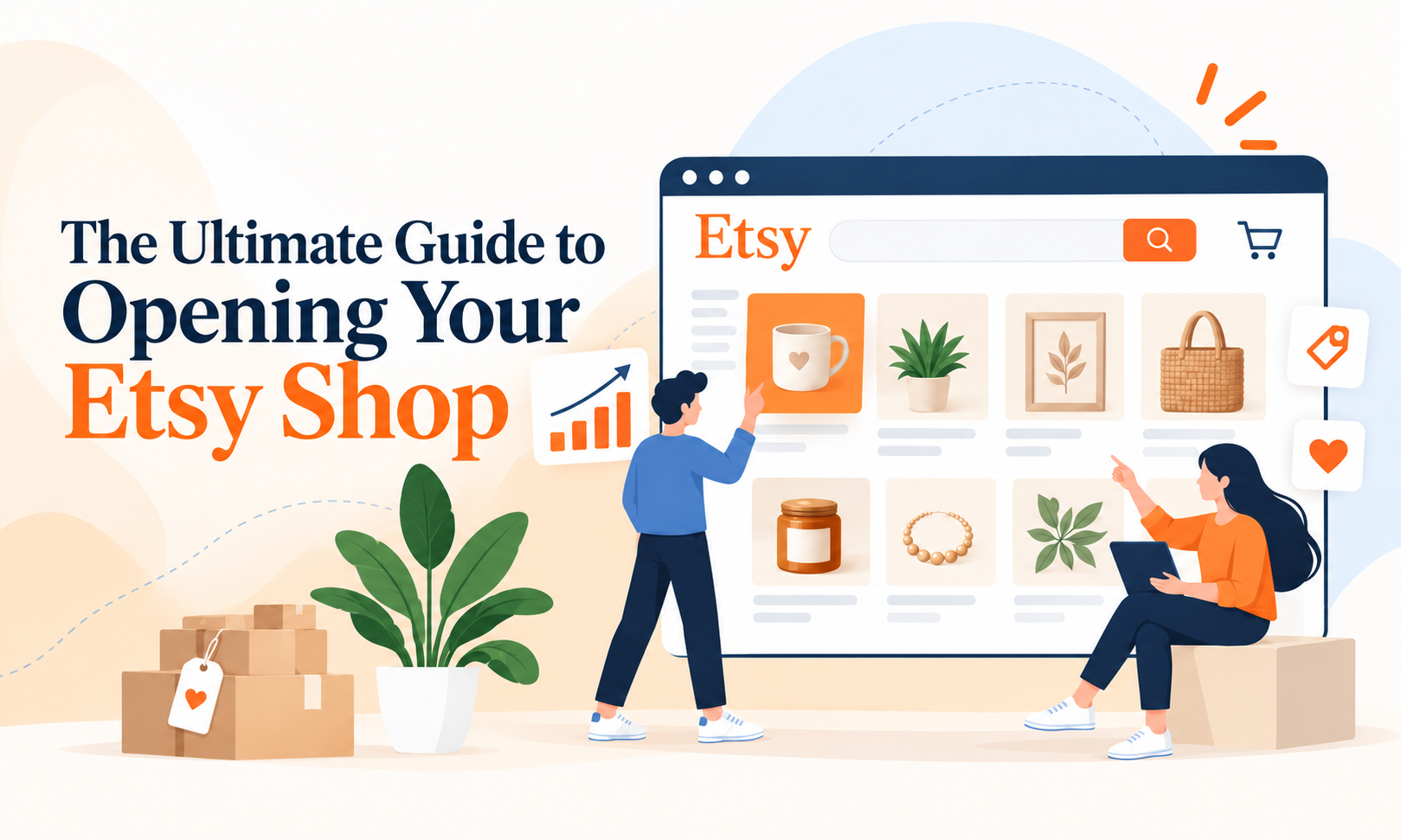 The Ultimate Guide to Opening Your Etsy Shop