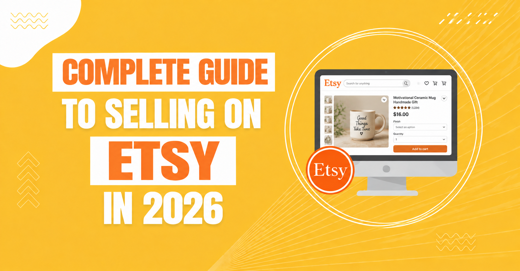 Complete Guide to Selling on Etsy in 2026: Shop Setup, SEO, Listings, Ads, Fees & Growth